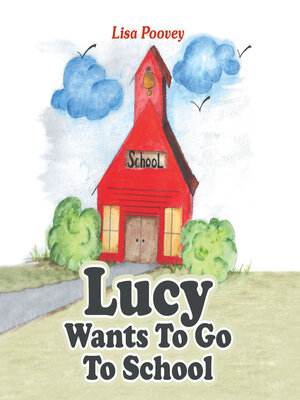 cover image of Lucy Wants to Go to School